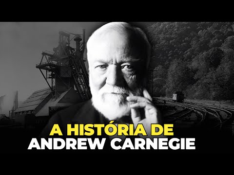 A História de Andrew Carnegie – O Segundo Homem Mais Rico da História Moderna