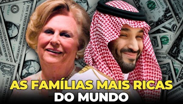 As Famílias Mais Ricas do Mundo